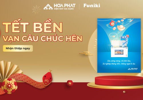 Tết Bền cùng Điện lạnh Hoà Phát